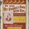 He had his rabbit's foot with him