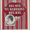 Bye-bye my babykins, bye-bye