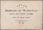 Atlas of the Borough of Manhattan, city of New York. Desk and Library edition [title page]