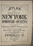 Atlas of the City of New York, Borough of Queens, Long Island City, Newtown, Flushing, Jamaica, Far Rockaway, from actual surveys and official plans