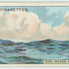 Do you know what causes the waves, and why the sea is salt?