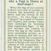 Do you know why a flag is flown at half-mast?