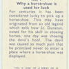 Do you know why a horse-shoe is used for luck?