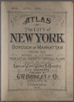 Atlas of the city of New York, Borough of Manhattan, Volume One (Battery to 14th Street) ; from actual surveys and official plans