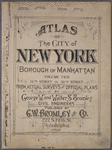 Atlas of the city of New York, Borough of Manhattan, Volume Two (14th Street to 59th Street) ; from actual surveys and official plans