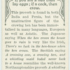 If you are a hen then lay eggs; if a cock, then crow.