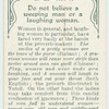 Do not believe a weeping man or a laughing woman.
