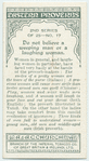 Do not believe a weeping man or a laughing woman.