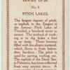 Pitch lakes.