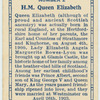 H.M. Queen Elizabeth.