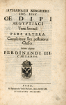 Athanasii Kircheri ...Oedipvs aegyptiacvs, ... Tomi secundi, pars altera. [Title page, vol. 2, part 2]