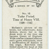 Tudor period. Time of Henry VIII. 1509-1547.