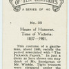 House of Hanover. Time of Victoria. 1837-1901.