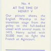 At the time of Henry V.