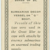 Submarine decoy vessel or "Q" boat.
