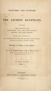 Manners and customs of the ancient Egyptians, including their private life, government, laws, art, manufactures, religions, and early history