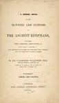 Title page, Ser. 2, vol. 3. (Supplement: index and plates) (A second series of the Manners and customs of the Ancient Egyptians.)