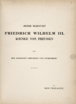 Seiner Majestaet Friedrich Wilhelm III. Koenige von Preussen ...[Dedication]