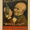 Ayer's sarsaparilla. "Worth $5 a bottle."