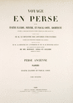 Voyage en Perse. Perse Ancienne. Planches. Tome deuxième. [Title page]