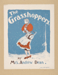 The grasshoppers.