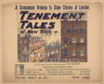 A companion volume to slum stories of London. Tenement tales of New York.