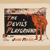 "The devil's playground."