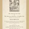The national arts club and the American institute of graphic arts [...] exhibition of old prints