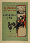 President Roosevelt will be at the Worcester Fair