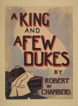 A king and a few dukes.
