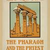 An historical picture [...] the pharoh and the priest.