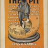 An epic of the wheat. The pit.