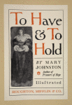 To have & to hold.