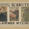 [...] "the brute" in the November McClure's