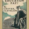 Does a college education pay? [...] the Saturday evening post.