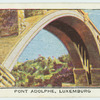 Pont Adolphe, Luxemburg.