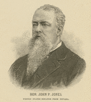 Senator John Percival Jones.