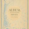 Album zasluznih Hrvata XIX. stoljeca ... 1899 