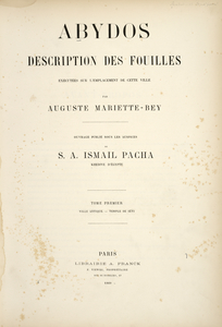 Abydos; description des fouilles exécutées sur l'emplacement de cette ville ...