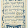 Sir Walter Raleigh.