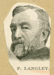 S. P. (Samuel Pierpont) Langley, 1834-1906.