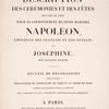 Description des cérémonies et des fêtes qui ont eu lieu pour le couronnement de leurs majestés Napoléon, empereur des Français et roi d'Italie, et Joséphine, son auguste épouse...