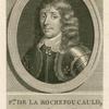 François, duc de La Rochefoucauld, 1613-1680.