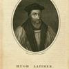 Hugh Latimer, 1485?-1555.