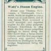 Watt's steam engine.