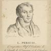 L. Persuis, Compositeur, Chef d'Orchestre de la Chapelle de l'Empereur et de l'Académie Impériale de Musique.