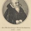 Der Meistersänger Adam Puschmann, 1532-1600.