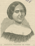 Octavia Walton Le Vert, 1810-1877.