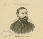 Robert Todd Lincoln, 1843-1926.