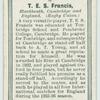T. E. S. Francis, Blackheath, Cambridge, and England. (Rugby Union.)